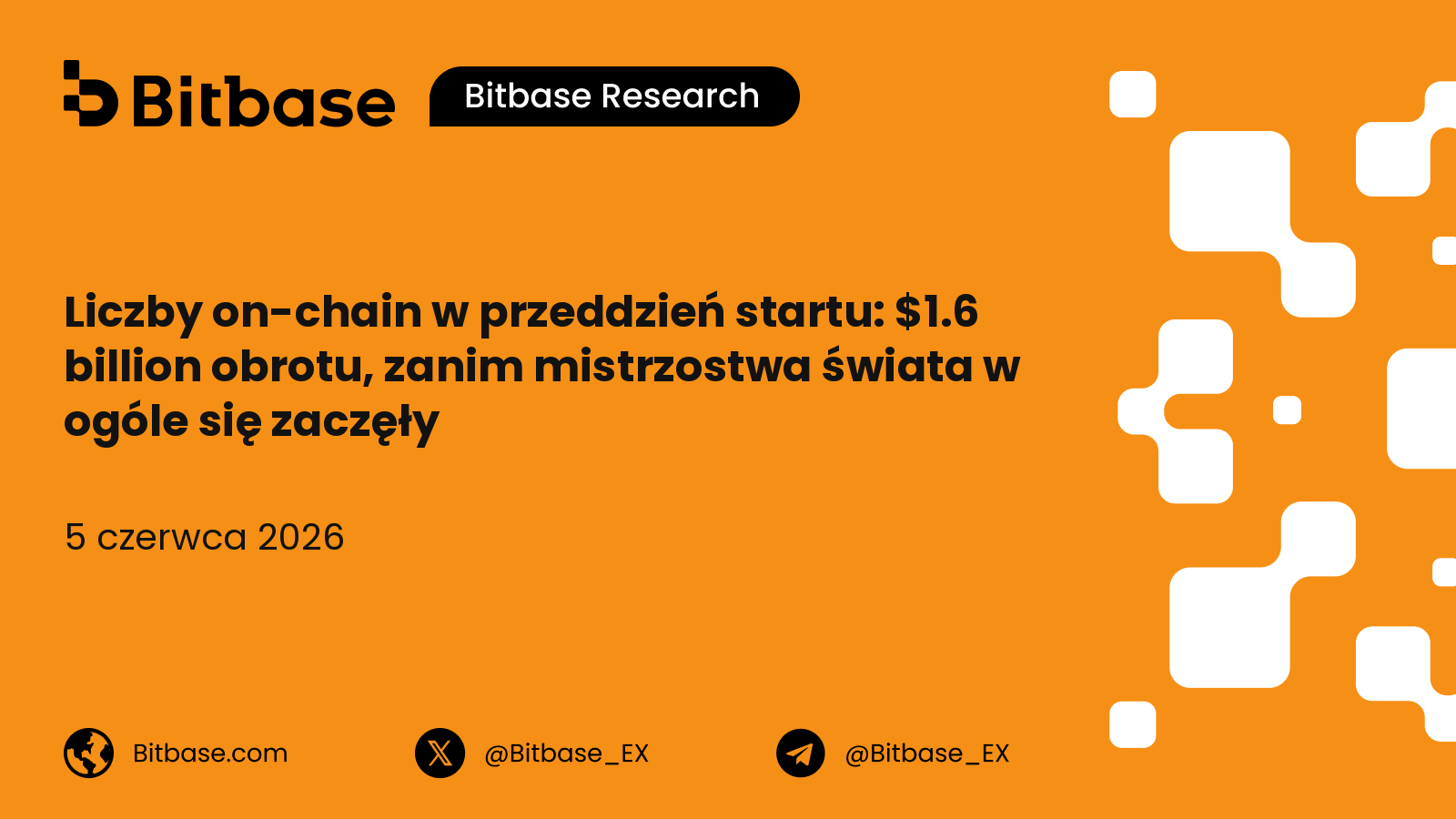 Liczby on-chain w przeddzień startu: $1.6 billion obrotu, zanim mistrzostwa świata w ogóle się zaczęły